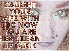 Caught Your Wife with BBC, Now Clean Up as Her Cuck