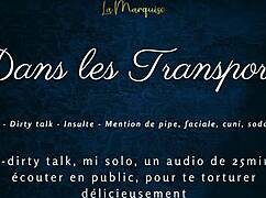 Dans Tes Transports - French Audio Tease with Public Dirty Talk