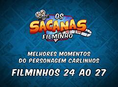 melhores momentos do carlinhos em filminhos 24 a 27