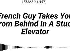 french guy takes you from behind in a stuck elevator, whispering dirty talk in your ear with emotional kissing and slow foreplay