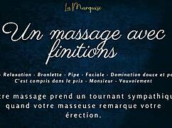 un massage avec finitions - french audio porn blowjob in casual erotic narrative