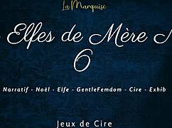 Les elfes de m�re no�l 6 - french dirty talk femdom wax