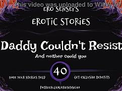 Daddy Gives In To The Erotic Audio Temptation That Pushes Women Over The Edge