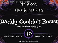Daddy Gives In To The Erotic Audio Temptation That Pushes Women Over The Edge