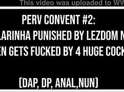 ever wonder how naughty nun larinha gets punished with dap dp anal by four huge bbc monsters?